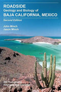 Roadside Geology and Biology of Baja California, 2nd Ed. - Paperback