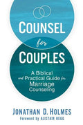 Counsel for Couples: A Biblical and Practical Guide for Marriage Counseling - Hardcover