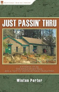 Just Passin' Thru: A Vintage Store, the Appalachian Trail, and a Cast of Unforgettable Characters - Paperback