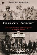 Birth of a Regiment: The 504th Parachute Infantry Regiment in Sicily and Salerno - Paperback
