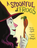 A Spoonful of Frogs: A Halloween Book for Kids - Hardcover
