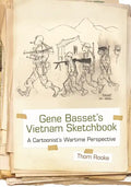 Gene Basset's Vietnam Sketchbook: A Cartoonist's Wartime Perspective - Paperback