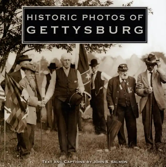 Historic Photos of Gettysburg - Hardcover