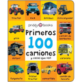 First 100 Padded: Primeros 100 Camiones Y Cosas Que Van - Board Book