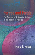 Forces and Fields: The Concept of Action at a Distance in the History of Physics - Paperback