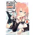 My Youth Romantic Comedy Is Wrong, as I Expected, Vol. 2 (Light Novel): Volume 2 - Paperback
