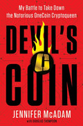 Devil's Coin: My Battle to Take Down the Notorious Onecoin Cryptoqueen - Hardcover