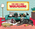 The One and Only Wolfgang: From Pet Rescue to One Big Happy Family - Hardcover