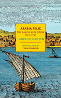 Arabia Felix: The Danish Expedition of 1761-1767 - Paperback