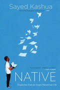 Native: Dispatches from an Israeli-Palestinian Life - Paperback