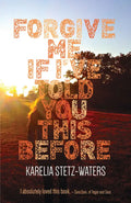 Forgive Me If I've Told You This Before - Paperback