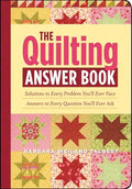 The Quilting Answer Book: Solutions to Every Problem You'll Ever Face; Answers to Every Question You'll Ever Ask - Paperback