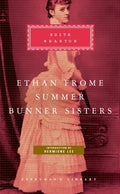Ethan Frome, Summer, Bunner Sisters: Introduction by Hermione Lee - Hardcover