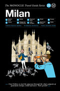The Monocle Travel Guide to Milan: The Monocle Travel Guide Series - Hardcover