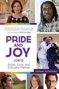 Pride & Joy: LGBTQ Artists, Icons and Everyday Heroes (Lgbt History, Gift for Teen, Role Models, for Readers of We Make It Better) - Paperback