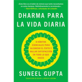 Everyday Dharma \ Dharma Para La Vida Diaria (Spanish Edition): 8 H?bitos Esenciales Para Alcanzar El ?xito Y Hallar Satisfacci?n En Todo Lo Que Haces - Paperback