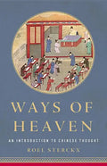 Ways of Heaven: An Introduction to Chinese Thought - Hardcover