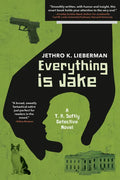 Everything Is Jake: A T. R. Softly Detective Novel - Paperback