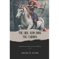 The Girl who Rode the Unihorn - Paperback