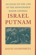An Essay on the Life of the Honourable Major-General Israel Putnam - Hardcover
