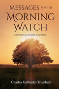 Messages for the Morning Watch: Devotional Studies in Genesis - Paperback