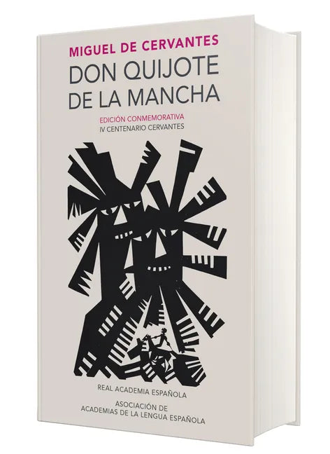 Don Quijote de la Mancha (Edición Conmemorativa de la Rae Y La Asale) / Don Quixote de la Mancha. Rae - Hardcover