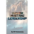 Nuclear Mustang Leadership - Paperback
