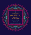 The Beginner's Guide to Ayurvedic Home Remedies: Ancient Healing for Modern Life - Paperback