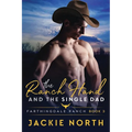 The Ranch Hand and the Single Dad: A Gay M/M Cowboy Romance - Paperback