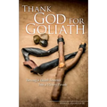 Thank God for Goliath: Turning a Death Sentence Into a Victory Parade - Paperback