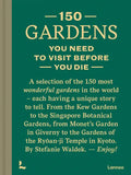 150 Gardens You Need to Visit Before You Die - Hardcover