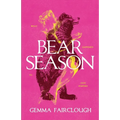 Bear Season: On the Disappearance of Jade Hunter by Carla G Young - Paperback