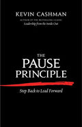 The Pause Principle: Step Back to Lead Forward - Paperback