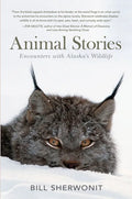 Animal Stories: Encounters with Alaska's Wildlife - Paperback