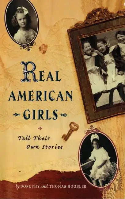 Real American Girls Tell Their Own Stories: Messages from the Heart and Heartland - Paperback