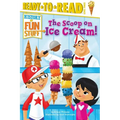 The Scoop on Ice Cream!: Ready-To-Read Level 3 - Hardcover