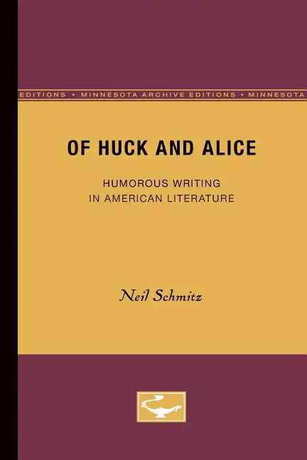 Of Huck and Alice: Humorous Writing in American Literature - Paperback