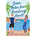 Seven Rules for Breaking Hearts - Paperback