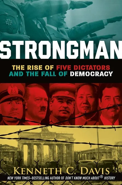Strongman: The Rise of Five Dictators and the Fall of Democracy - Paperback