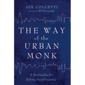 The Way of the Urban Monk - Paperback