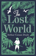 The Lost World: Annotated Edition (Alma Classics Evergreens) - Paperback