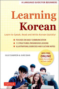 Learning Korean: A Language Guide for Beginners: Learn to Speak, Read and Write Korean Quickly! (Free Online Audio & Flash Cards) - Paperback