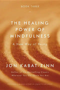 The Healing Power of Mindfulness: A New Way of Being - Paperback