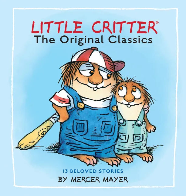 Little Critter: The Original Classics (Little Critter) - Hardcover