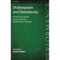 Shakespeare and Stanislavsky: A Practical Guide for Actors, Directors, Students and Teachers - Paperback