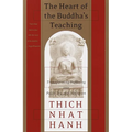The Heart of the Buddha's Teaching: Transforming Suffering Into Peace, Joy, and Liberation - Paperback