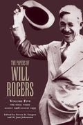The Papers of Will Rogers: The Final Years, August 1928-August 1935 - Hardcover