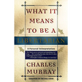 What It Means to Be a Libertarian: A Personal Interpretation - Paperback