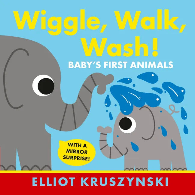 Wiggle, Walk, Wash! Baby's First Animals - Board Book