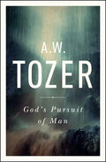 God's Pursuit of Man: Tozer's Profound Prequel to the Pursuit of God - Paperback